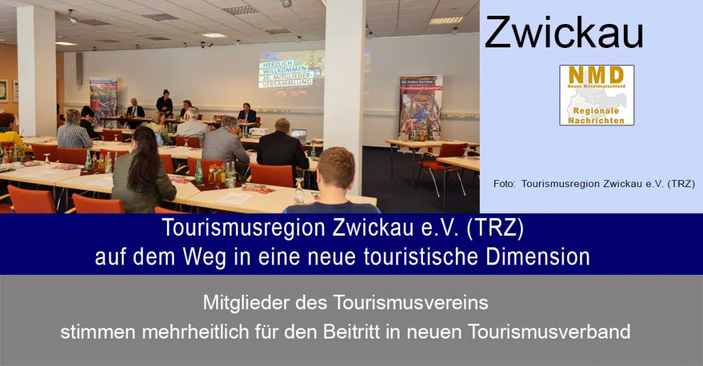 Zwickau - Tourismusregion Zwickau e.V. (TRZ) auf dem Weg in eine neue touristische Dimension