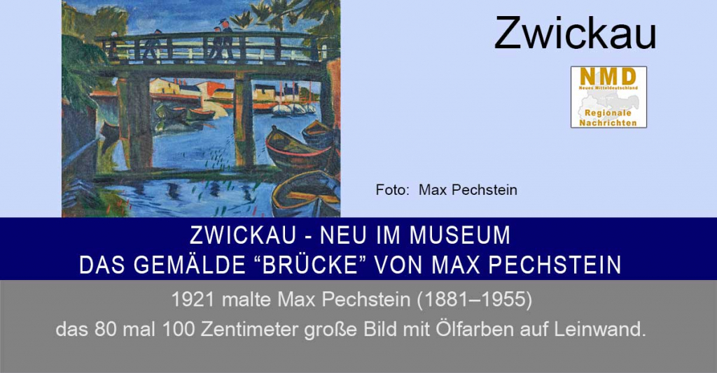 Zwickau - NEU IM MUSEUM - Das Gemälde “Brücke” von Max Pechstein
