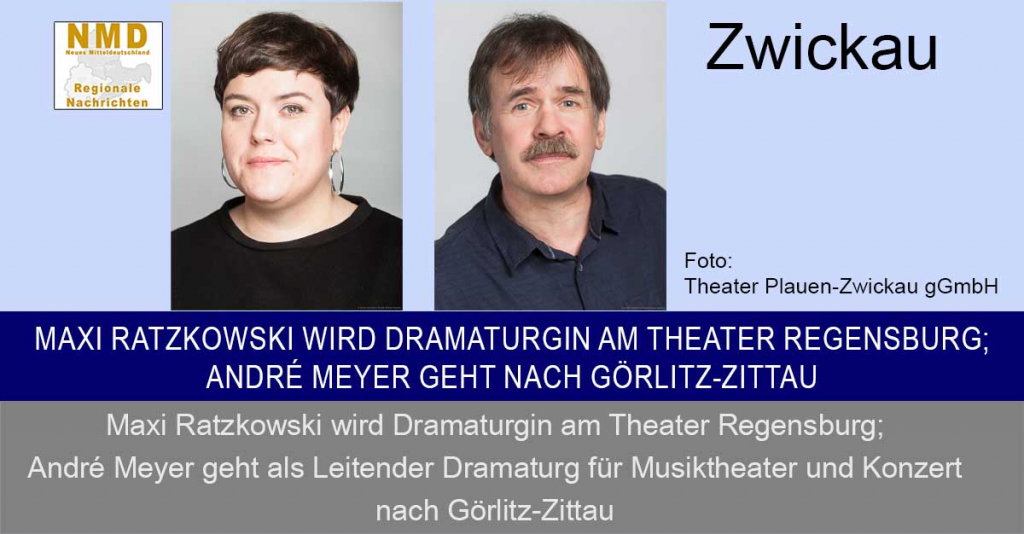 Maxi Ratzkowski wird Dramaturgin am Theater Regensburg; André Meyer geht nach Görlitz-Zittau