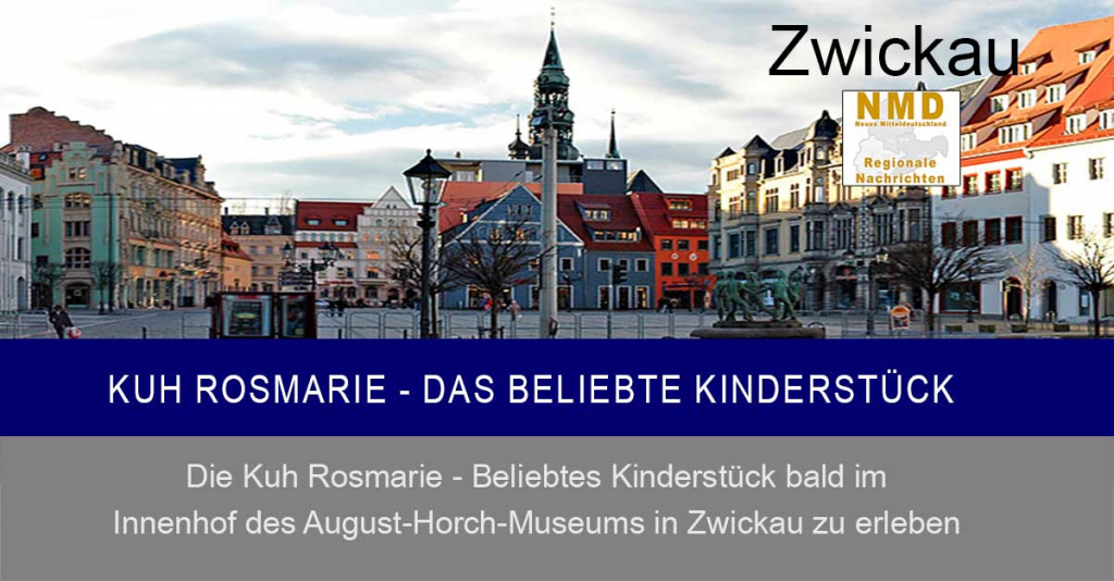 Zwickau - Die Kuh Rosmarie - Das Beliebtes Kinderstück
