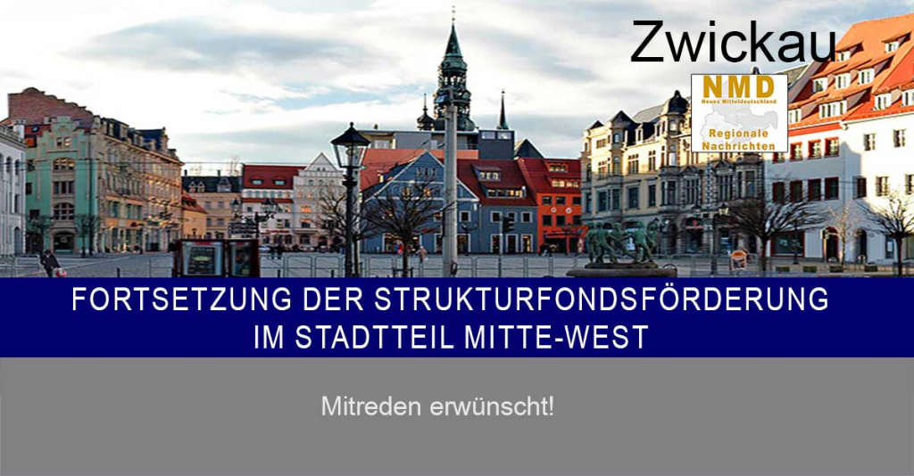 Zwickau - Fortsetzung der Strukturfondsförderung im Stadtteil Mitte-West