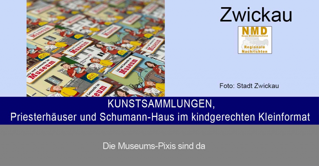 Zwickau - KUNSTSAMMLUNGEN, Priesterhäuser und Schumann-Haus im kindgerechten Kleinformat 