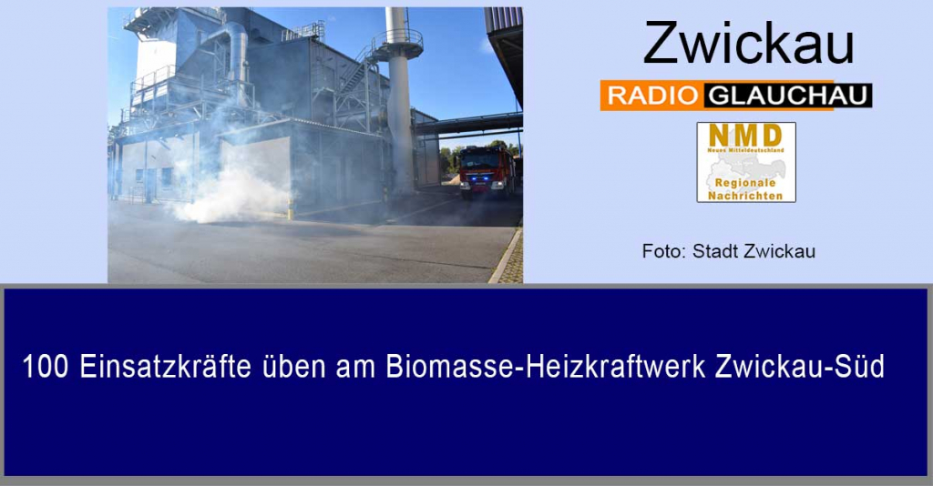 100 Einsatzkräfte üben am Biomasse-Heizkraftwerk Zwickau-Süd