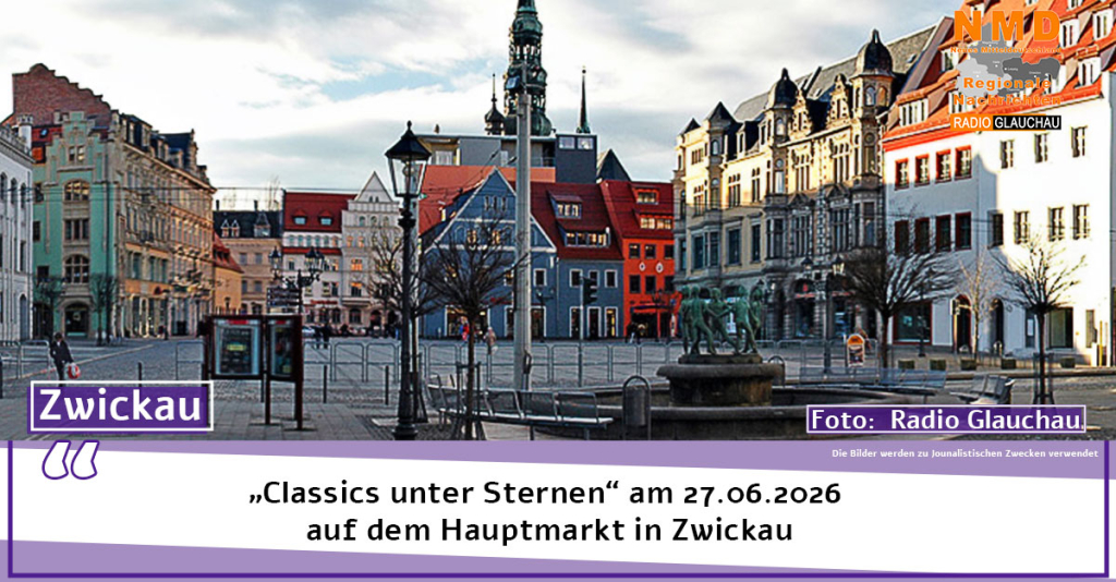 „Classics unter Sternen“ am 27.06.2026 auf dem Hauptmarkt in Zwickau